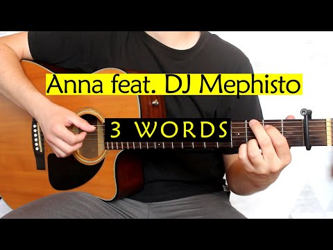 Anna feat. DJ Mephisto - 3 Words - Easy Guitar Chords Tutorial