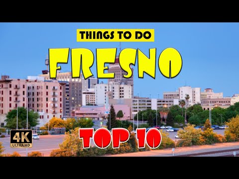 Fresno (California) ᐈ Things to do | Best Places to Visit | Fresno, CA Tour Guide 4K