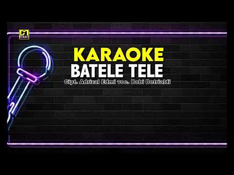 KARAOKE Batele Tele | Bobi detrialdi | lagu kerinci terbaru versi EdM