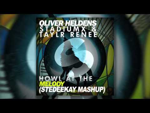 Oliver Heldens vs. StadiumX feat. Taylr Renee - Howl At The Melody (SteDeeKay Mashup)