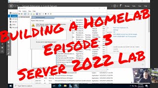 Building a Homelab-Episode 3-Server 2022 Lab