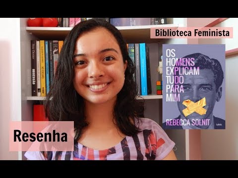 Os homens explicam tudo para mim, de Rebecca Solnit