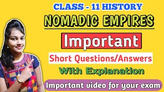 Nomadic empires important questions/answers || class 11 history || important questions for exam