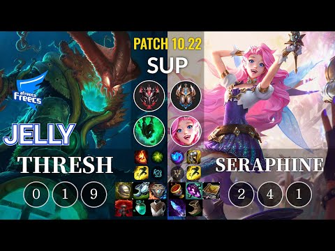 AF Jelly Thresh vs Seraphine Sup - KR Patch 10.22