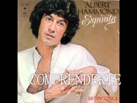 ALBERT HAMMOND - COMPRENDERTE.wmv