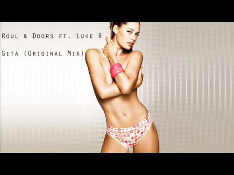 Roul & Doors ft. Luke R - Gita (Original Mix)