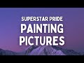 Superstar Pride Painting Pictures Lyrics