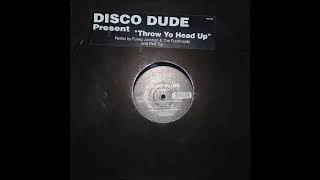 Disco Dude - Throw Yo Head Up (Funky Junction & The Funkheads Remix) (1998)