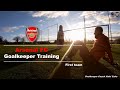 Arsenal FC  Goalkeeper Training First team