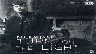 Nicky Jam   Turn On The Light Letra Remix Spanish Version