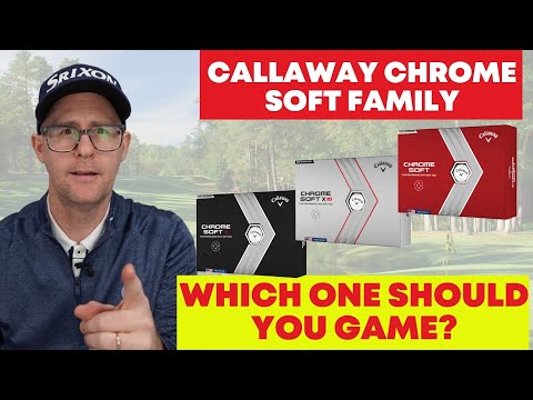 Callaway Chrome Soft Family - Which One Should You Game??