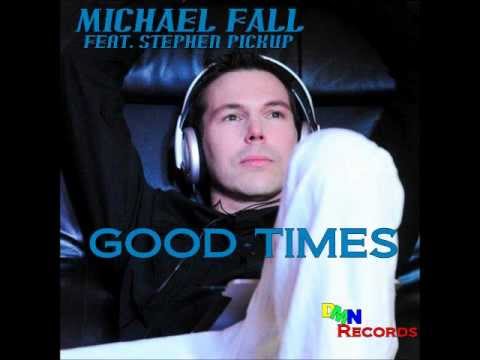 Michael Fall feat. Stephen Pickup - Good Times (Dmn Records)