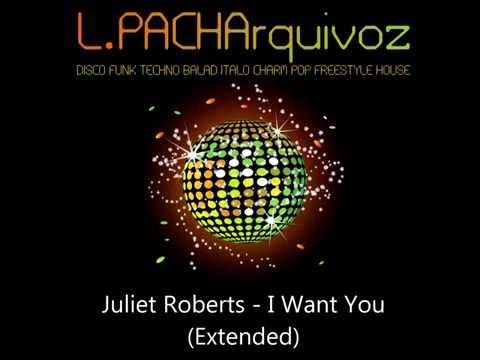 Juliet Roberts - I Want You (Extended)