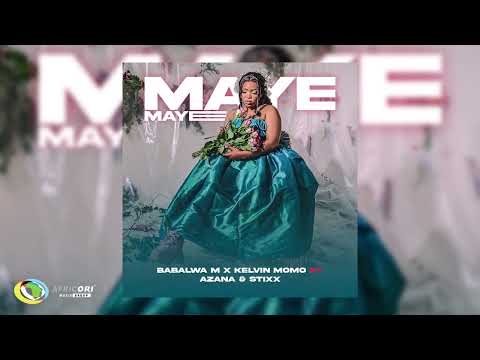 Kelvin Momo & Babalwa M - Maye Maye ft. Azana & Stixx (Official Audio)