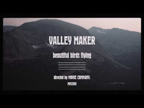 Valley Maker - Beautiful Birds Flying (Official Video)