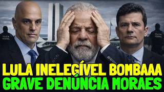 REVIRAVOLTA! NOVA DENÚNCIA PODE DEIXAR LULA INELEGÍVEL DE UMA VEZ POR TODAS   MINISTROS DO STF PODEM