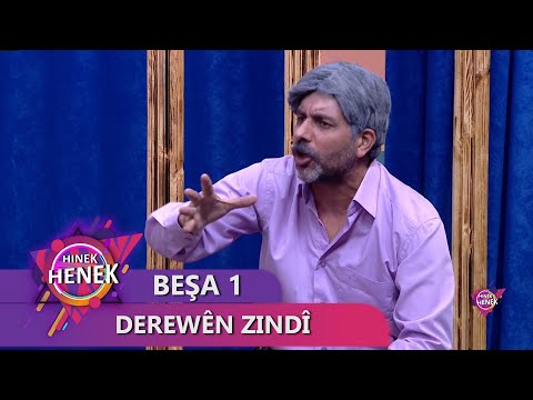 DEREWÊN ZINDÎ - HINEK HENEK BEŞA 1