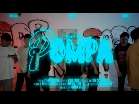 Ever Slkr - POMPA ( Official Music Video )