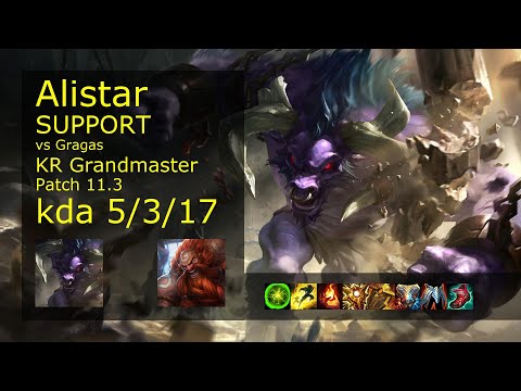 Alistar Support vs Gragas - KR Grandmaster 5/3/17 Patch 11.3 Gameplay // [롤] 알리스타 vs 그라가스 서폿