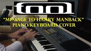 Message To Harry Manback - TOOL - Piano / Keyboard Cover