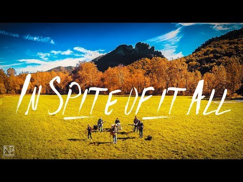 In Spite Of It All (Official Video) | WILDERNESS PROJECT (2018)