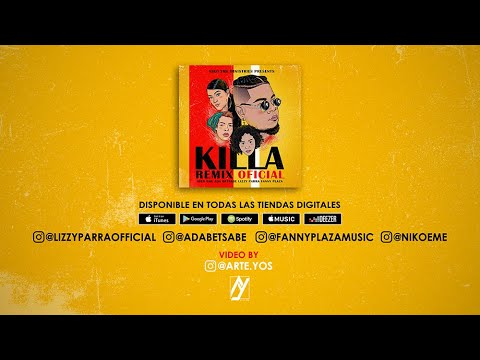 Niko Eme - Killa Remix ft. @adabetsabe @lizzyparraofficial @FannyPlazaOfficial