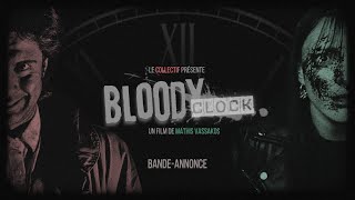 BLOODY CLOCK - bande annonce