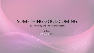 Something Good Coming by Tom Petty - Easy chords and lyrics