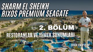 RIXOS PREMIUM SEAGATE 2.Bölüm Vlog. Restaurantlar ve yemek sunumları nasıl yapıl