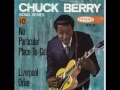 CHUCK BERRY NO PARTICULAR PLACE TO GO LIVERPOOL DRIVE