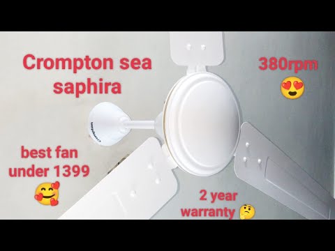 Crompton sea saphira fan review | Crompton fan unboxing  