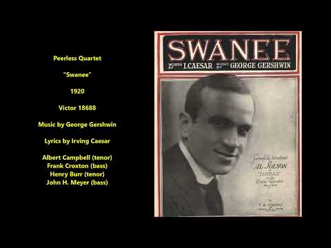 Peerless Quartet "Swanee" Victor 18688 (1920) EARLY GEORGE GERSHWIN classic song = Henry Burr