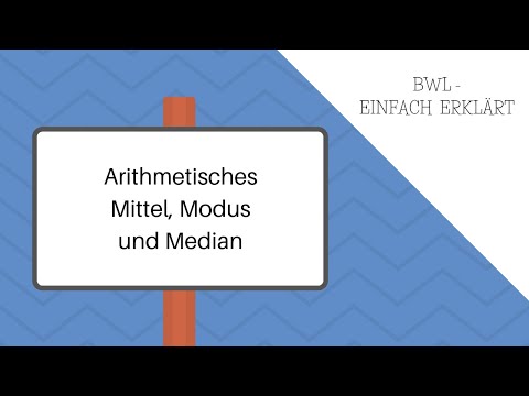 Arithmetisches Mittel, Modus, Median (Maßzahlen für Lagemaße und Streuung) | Statistik
