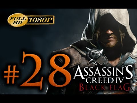 Assassin's Creed 4 Walkthrough Part 28 [1080p HD] - No Commentary - Assassin's Creed 4 Black Flag