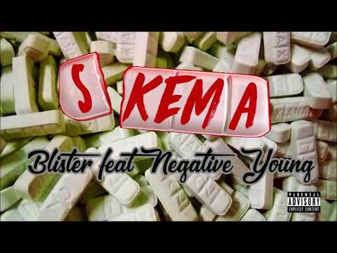Skema x Negative Young - BLISTER (Prod. By Michael $)