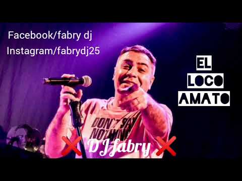 El loco amato - sus mejores temas!! ❌ DJ fabry ❌