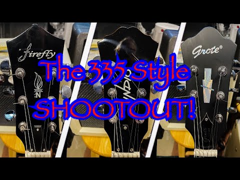 The 335 Style Shootout! | Firefly | Monoprice | Grote