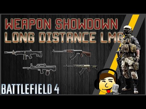 [BF4] Weapon Showdown - Best Long Distance LMG! [2016]