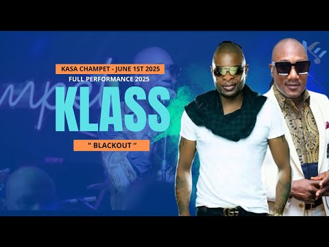 Klass - Blackout Live Kasa Champet - June 1st 2025