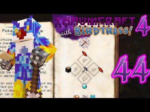 Thaumcraft 4.2.3.5 with Birdtross - E44 - Pickaxe of the Core (Modded Minecraft)