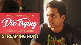 It&#39;s Not Love, It&#39;s Hanging Out - Die Trying : STREAMING NOW - Kenny Sebastian