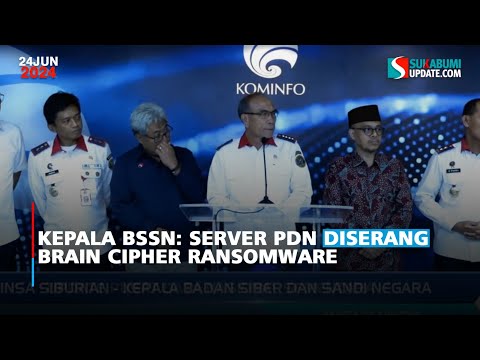 Kepala BSSN: Server PDN Diserang  Brain Cipher Ransomware, minta tebusan 8 juta dolar AS