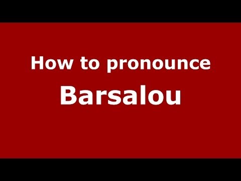 How to pronounce Barsalou (French/France) - PronounceNames.com