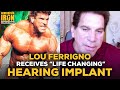 Lou Ferrigno Fixes Hearing With Implant: Calls It