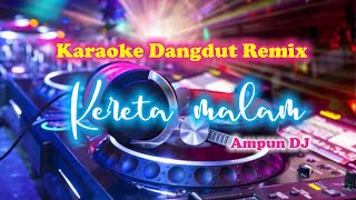 Download lagu karaoke dangdut remix kereta malam mp3
