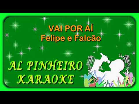 Vai por ai - Felipe e Falcão