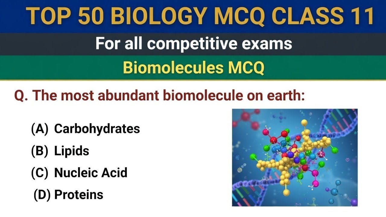 Biomolecules Top 50 MCQ for Competitive Exam | Chapter Wise Biology MCQ | Biomolecules MCQ Questions