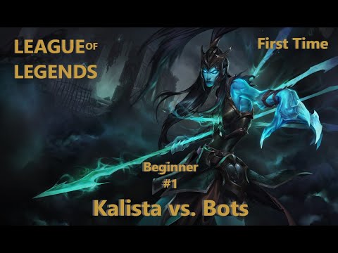 League of Legends - Played first Time as "Kalista vs. Bots" - Beginner #1 Anfänger