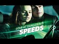 Love At Dangerous Speeds Watch More Click The Pinned Comment