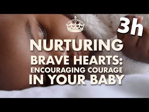 Nurturing Brave Hearts: Encouraging Courage in Your Baby